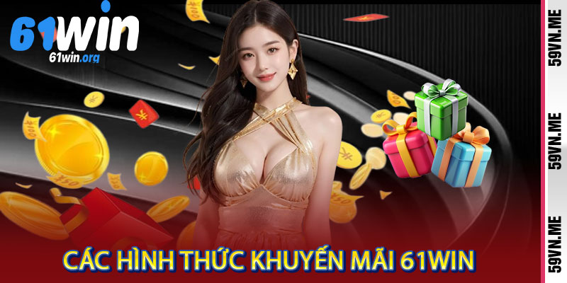 khuyến mãi 61win