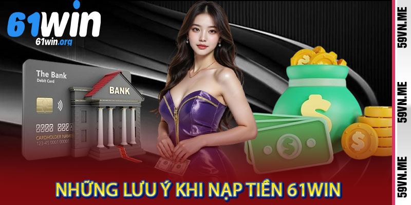 nạp tiền 61win