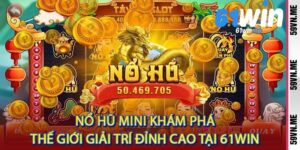 Nổ Hũ Mini